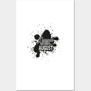 the legends were born in August Posters and Art